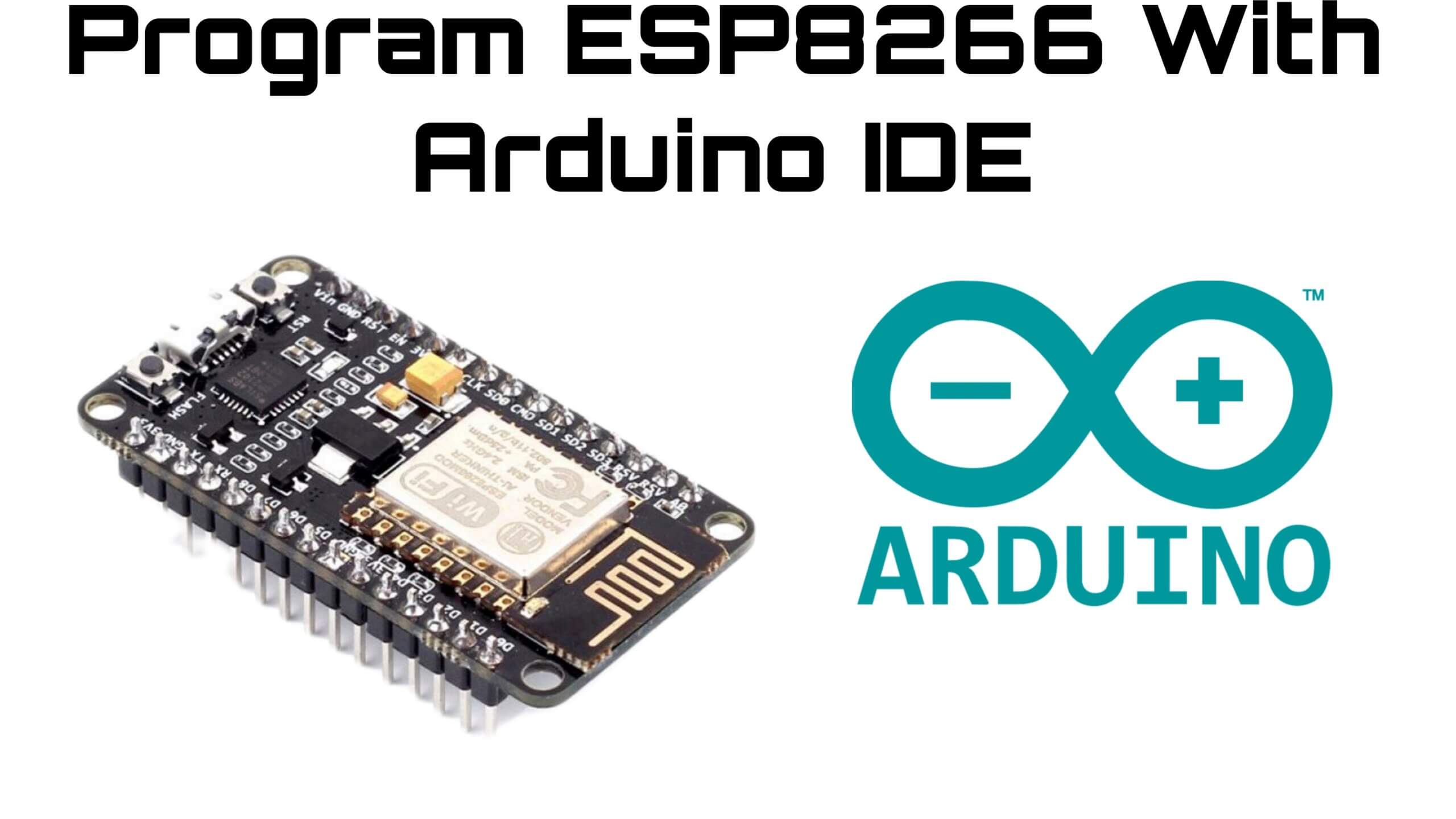 ESP8266 with Arduino IDE: Beginner's Guide to IoT Development 