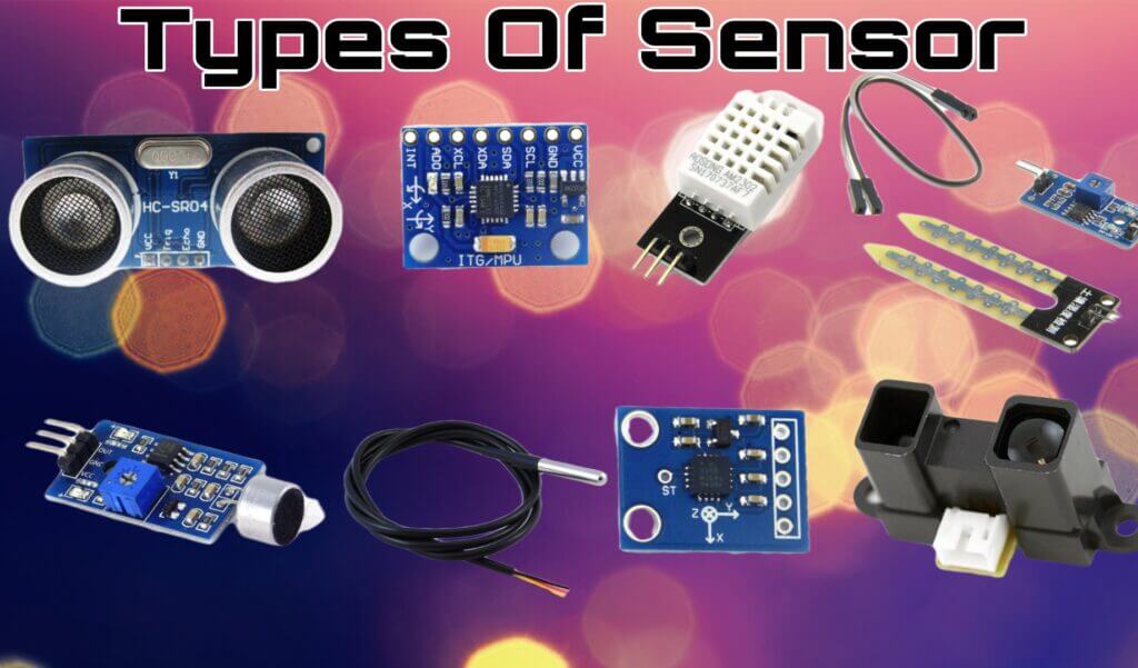 What is Sensor Different Types of Sensor & Their Uses.