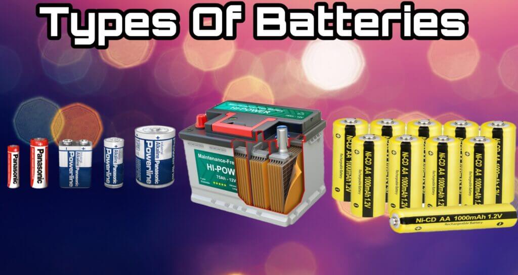 Different Types of Batteries And Their Function