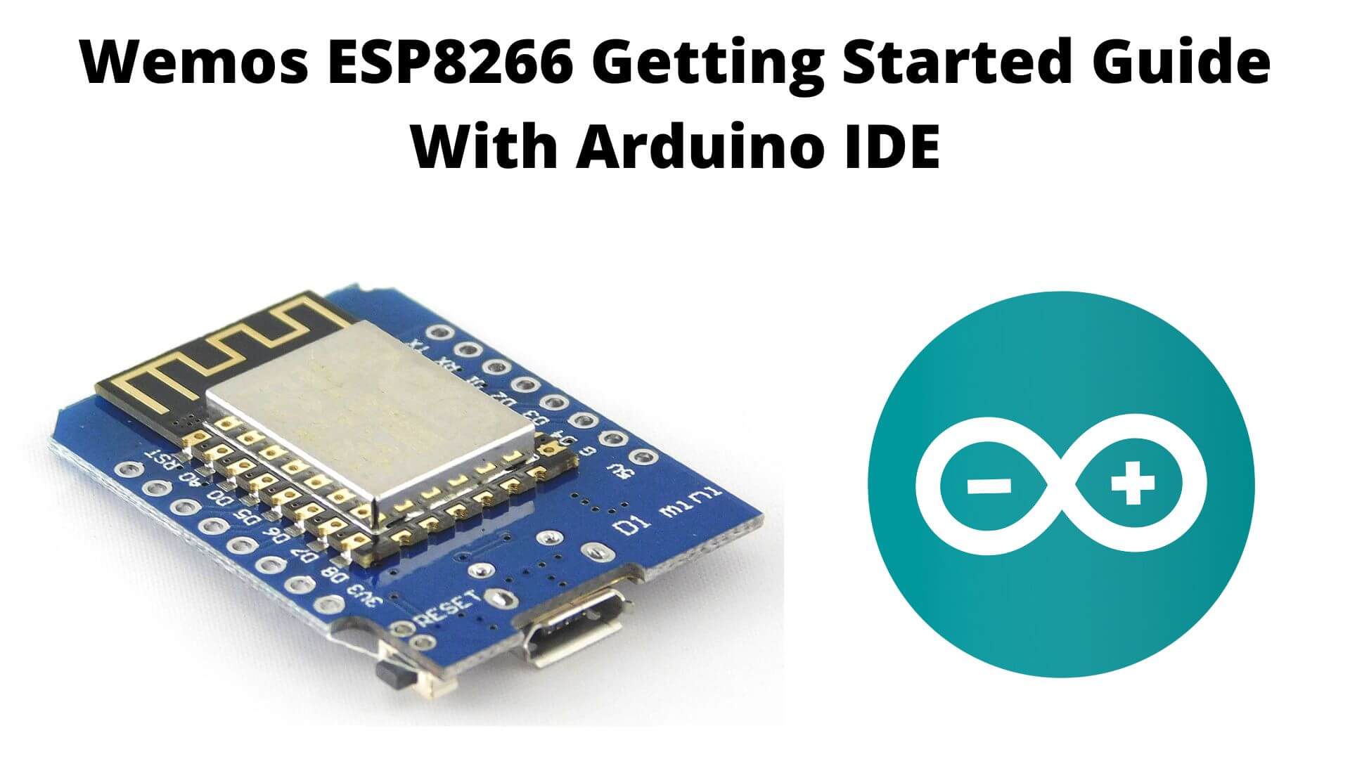 Configuring the Wemos D1 Mini Pro ESP8266 for Arduino IDE – The