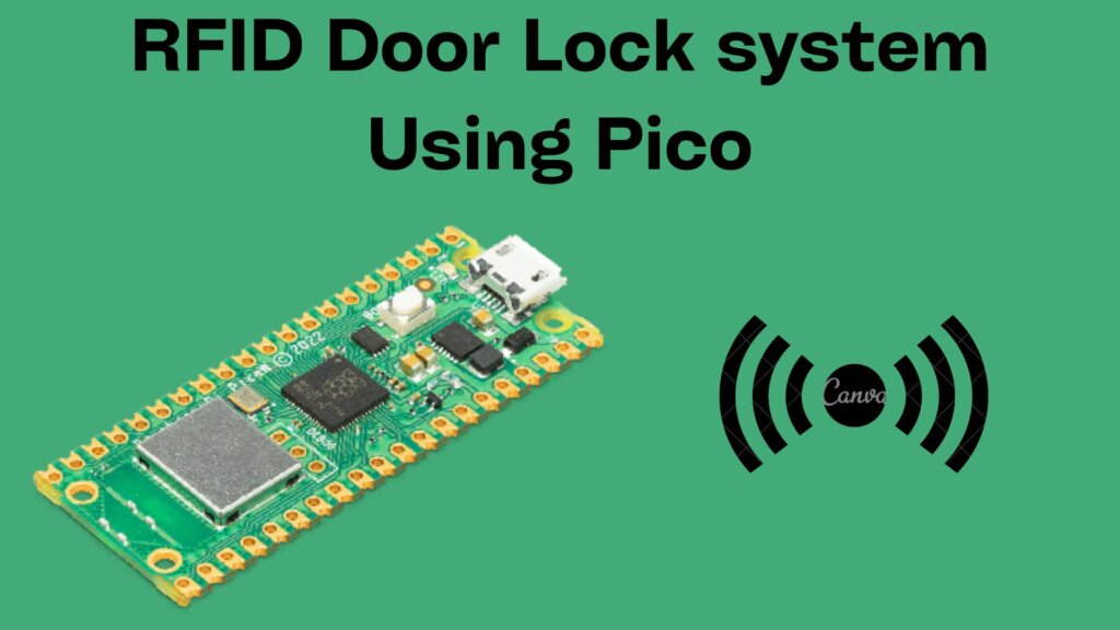 Raspberry pi pico RFID Door lock system